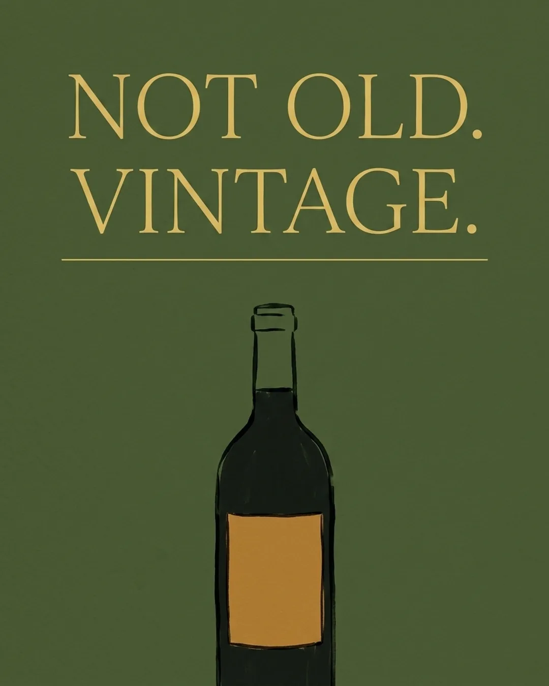 Not old. Vintage.