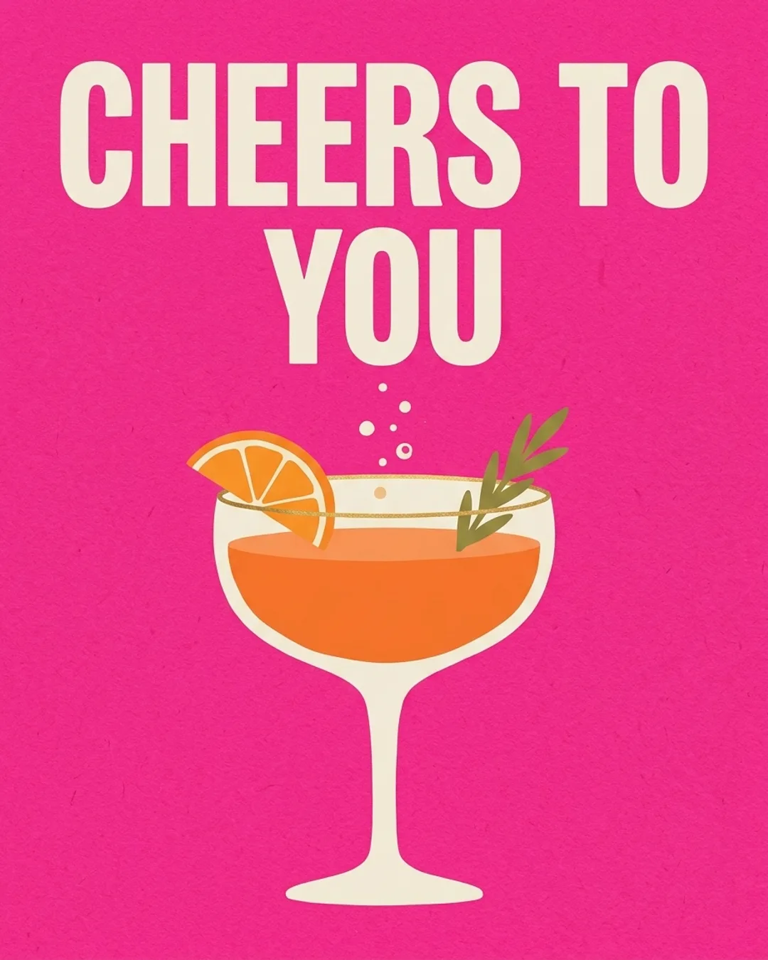 Cheers to you