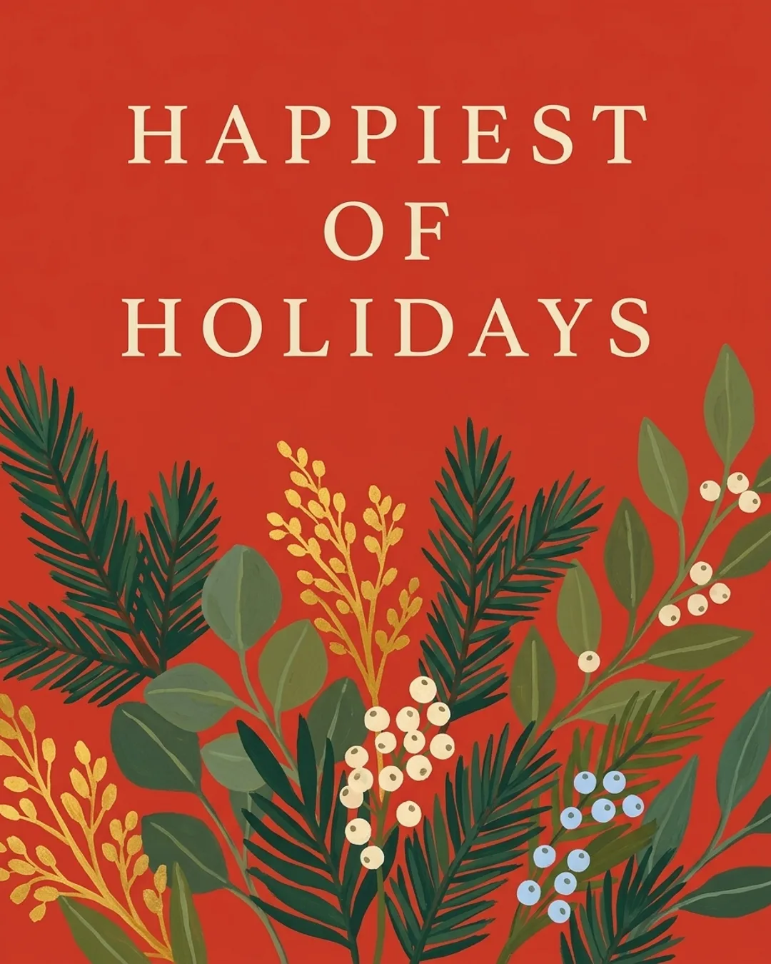 Happiest of holidays