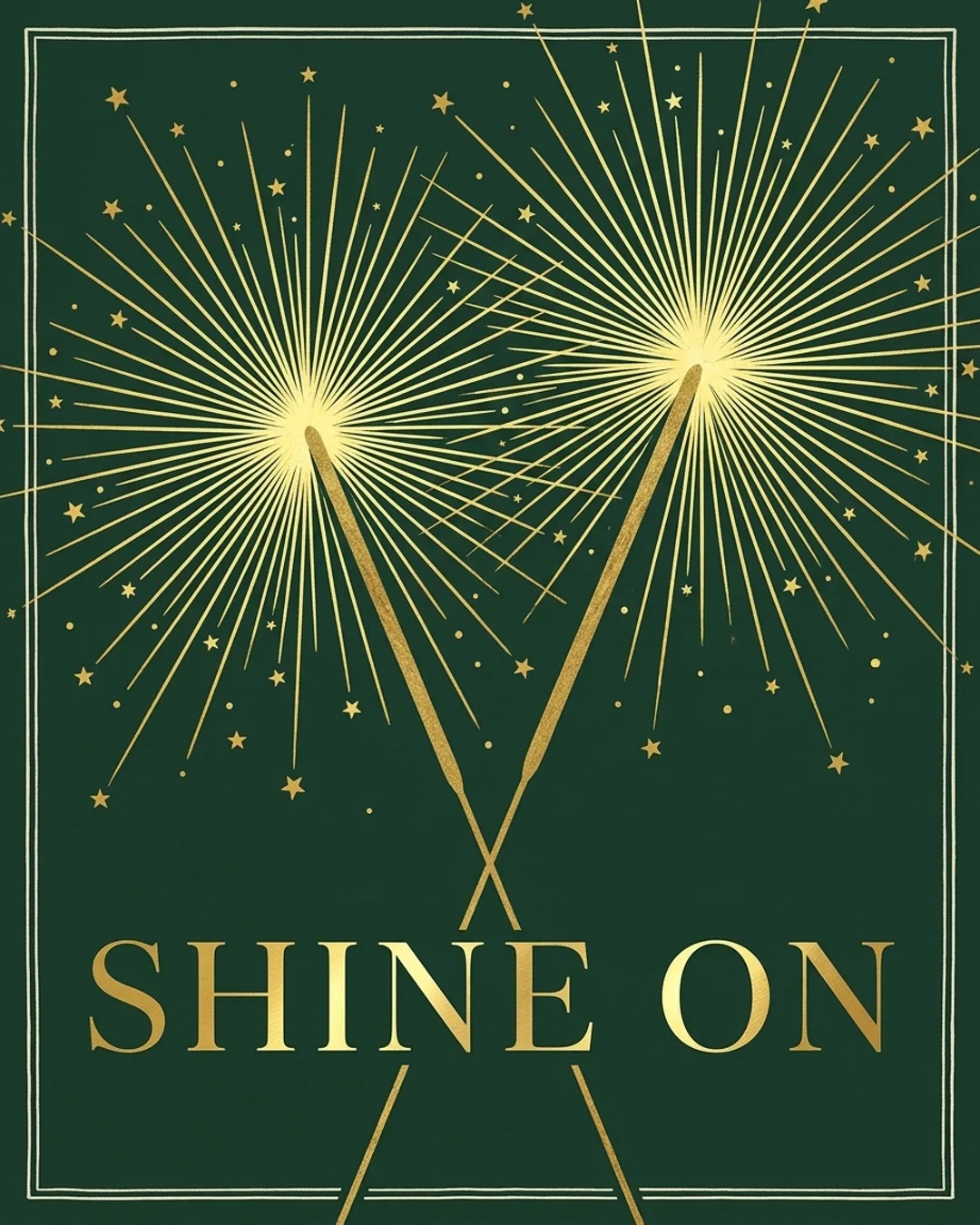 Shine on