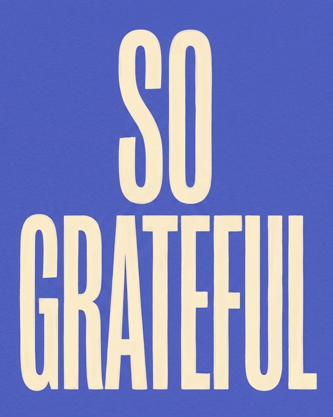 So grateful