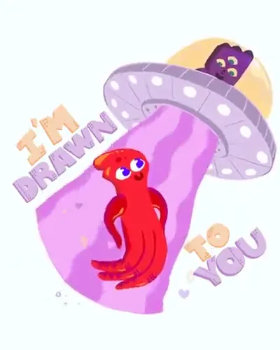 A flying saucer beaming up a red octopus, captioned "I am drawn to you"