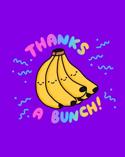 A bunch of grinning cartoon bananas under "Thanks a bunch!" on violet